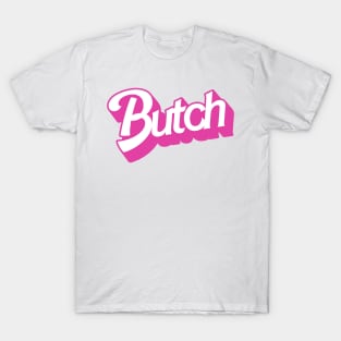 Butch T-Shirt